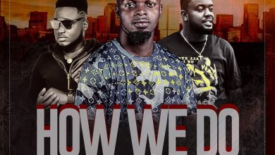Fasti GH ft. Tubor x NanaBaB.I.G - How We Do (Prod by Khendi)