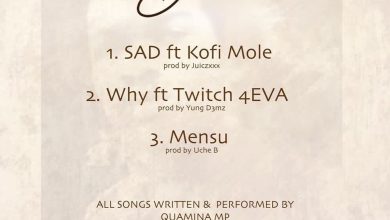 Quamina MP – Sad ft Kofi Mole Prod. by Juiczxxx