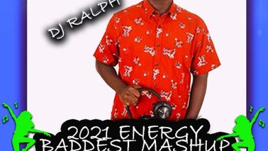 DJ Ralph - 2021 Energy Baddest Mashup
