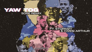 Yaw Tog - Sore Remix Ft Stormzy & Kwesi Arthur