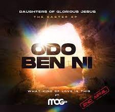 Daughters Of Glorious Jesus – Odo Ben Ni Ft MOGMusic
