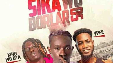 Patapaa – Sika Wo Borlar So ft. King Paluta x Ypee
