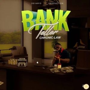 Chronic Law – Bank Teller 
