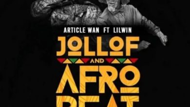 Article Wan – Jollof and Afrobeat Ft Lilwin