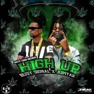 Busy Signal - High Up ft Jupitar