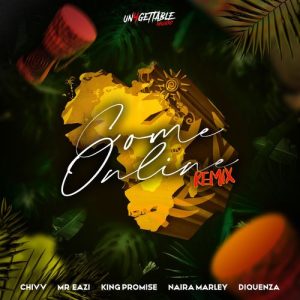 Chivv-&ndash;-Come-Online-Remix-Ft-Naira-Marley-Mr-Eazi-King-Promise-Diqueza-www-oneclickghana-com_-mp3-image.jpg