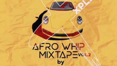 Dj Xpliph – Afrowhip Mix (Vol 2) (Mixtape)