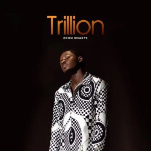 Deon Boakye – Trillion