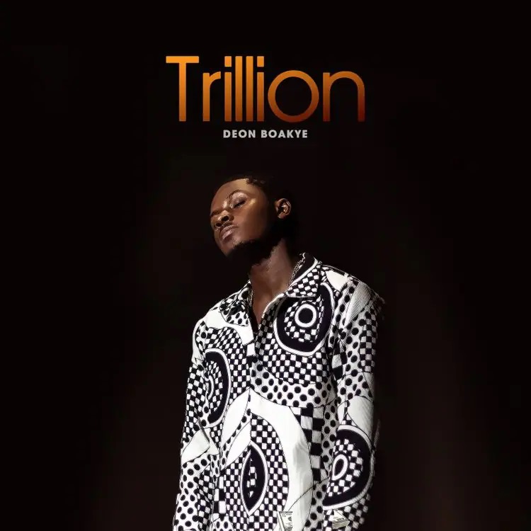 Deon Boakye – Trillion