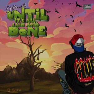 okenneth_until_its_all_said_and_done_tape