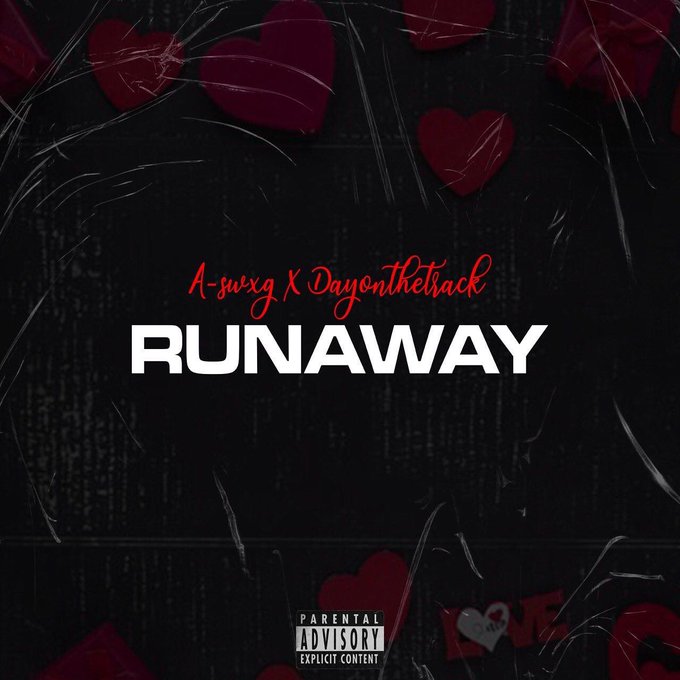 A-swxg x Dayonthetrack - Runaway