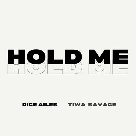Dice Ailes – Hold Me ft Tiwa Savage