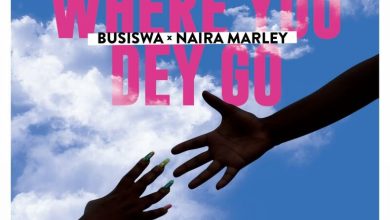 Busiswa - Where You Dey Go Ft Naira Marley