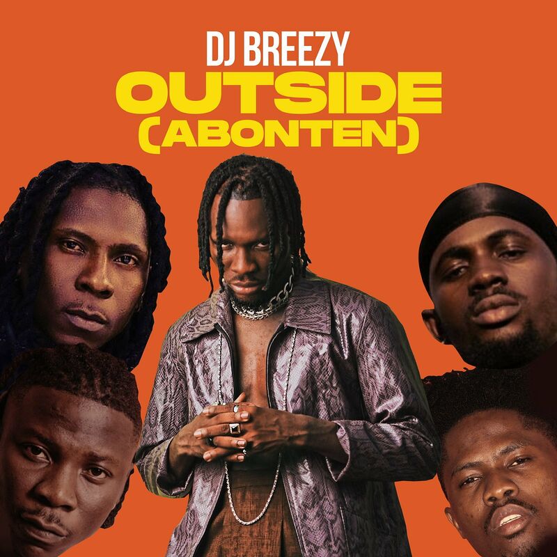 DJ Breezy - Outside (Abonten) ft Black Sherif, Mugeez x Kwesi Arthur