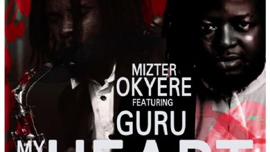 Mizter Okyere - My Heart Ft Guru NKZ