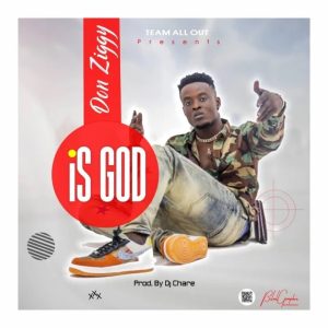Don-Ziggy-&ndash;-Is-God-Prod.-By-Chare