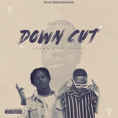 Ajeezay - Down Cut (Kelvyn Boy Down Flat Cover)