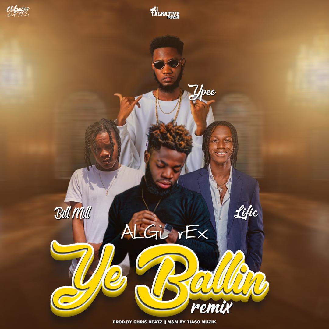 Algi Rex - Ye Ballin (Remix) ft. Ypee, Lific & Bill Mill
