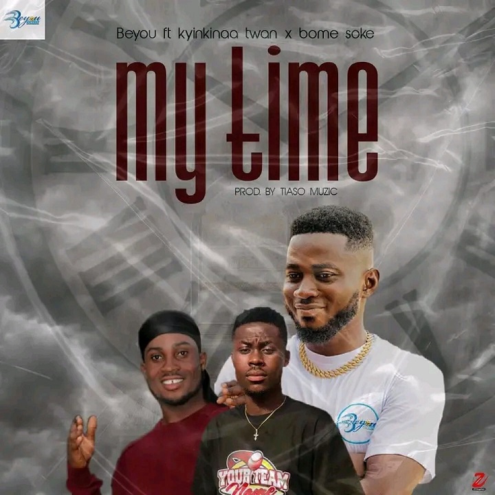 Beyou - My Time Ft Kyinkyinaa Twan & Bome Soke
