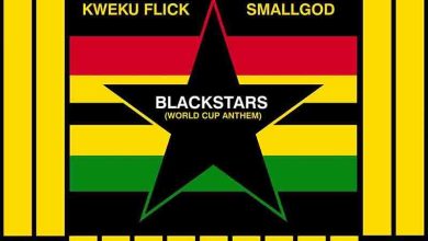 Kweku Flick - BlackStars (World Cup Anthem) ft Smallgod