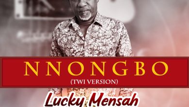 Lucky Mensah - Nnongbo (Twi)