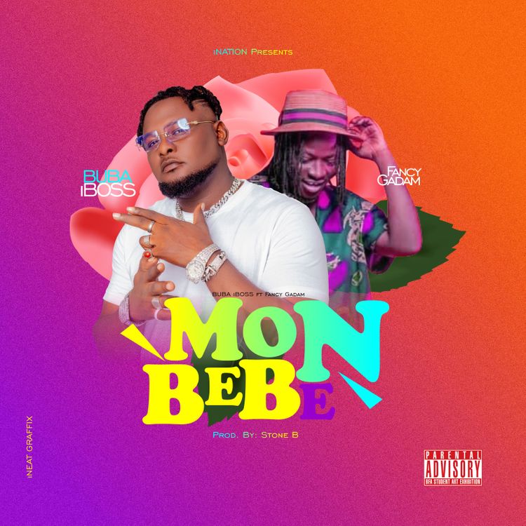 Buba iBoss - Mon Bebe (Eye Mea) Ft Fancy Gadam