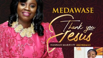 Hannah Marfo - Medawase ft Akobrago