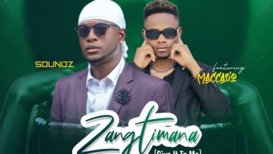 Soundz - Zangtimana ft. Maccasio