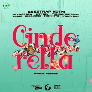 Beeztrap KOTM - Cinderella ft City Boy, Reggie, O&rsquo;kenneth, Kwaku DMC