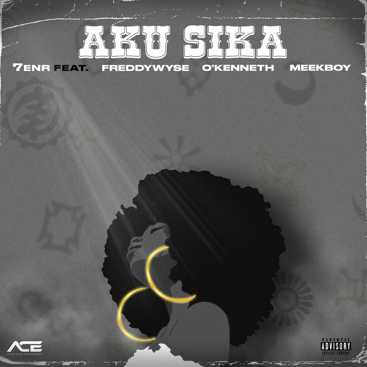 7enR - Aku Sika ft O'Kenneth, Freddywyse & Meekboy