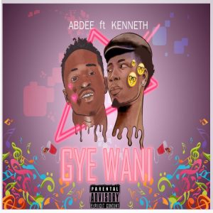 Abdee - Gye Wani Ft O'Kenneth