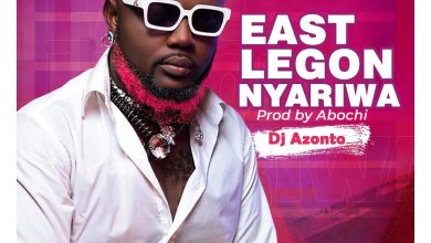 DJ Azonto - East Legon Nyariwa
