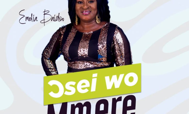 Emelia Baidoo - Osei Wo Mmere