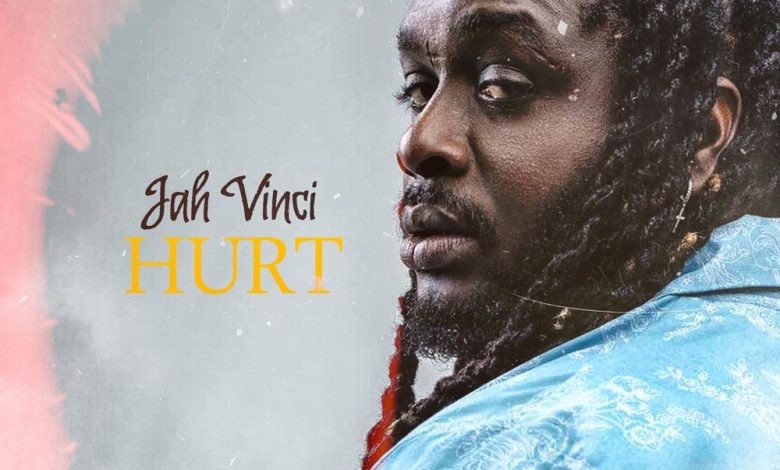 Jah Vinci - Hurt