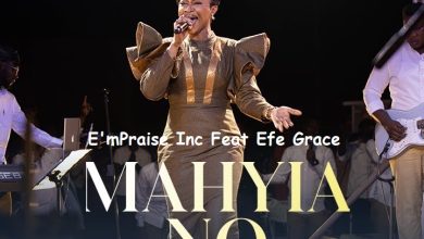 E'mPraise Inc - Mahyia No ft. Efe Grace