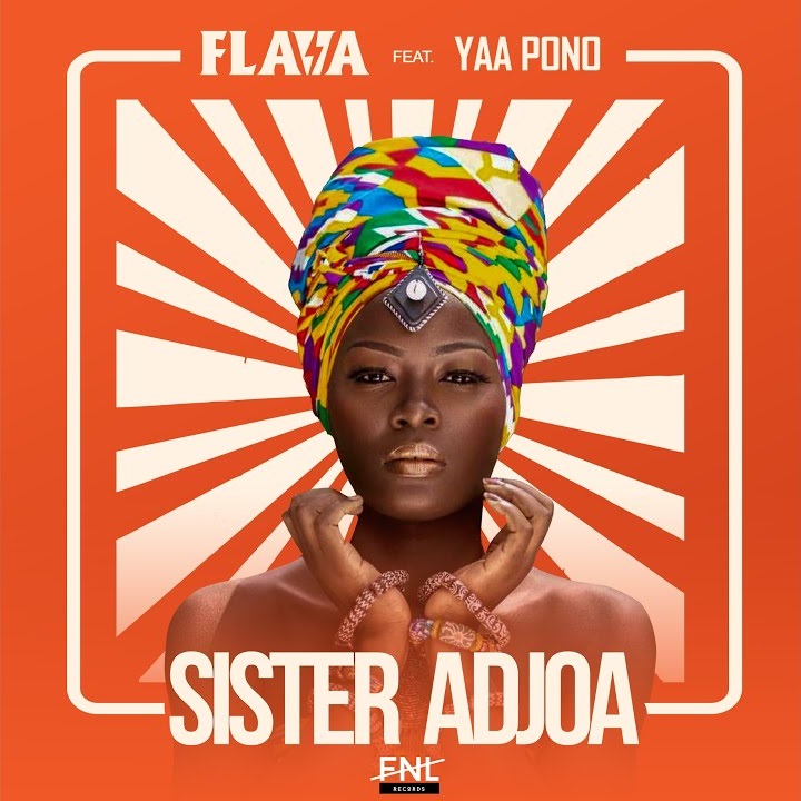 Flava - Sister Adjoa Ft. Yaa Pono