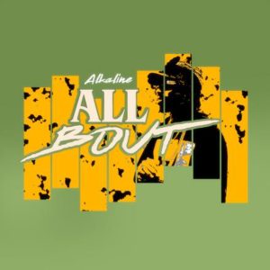 Alkaline - All Bout