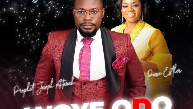 Prophet Joseph Atarah - Woye Odo ft. Piesie Esther