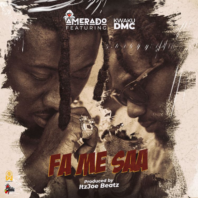 Amerado - Fa Me Saa Ft. Kwaku DMC