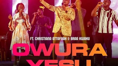 Dani Makafui - Owura Yesu (Se Wo) ft Christiana Attafuah x Braa Kwaku