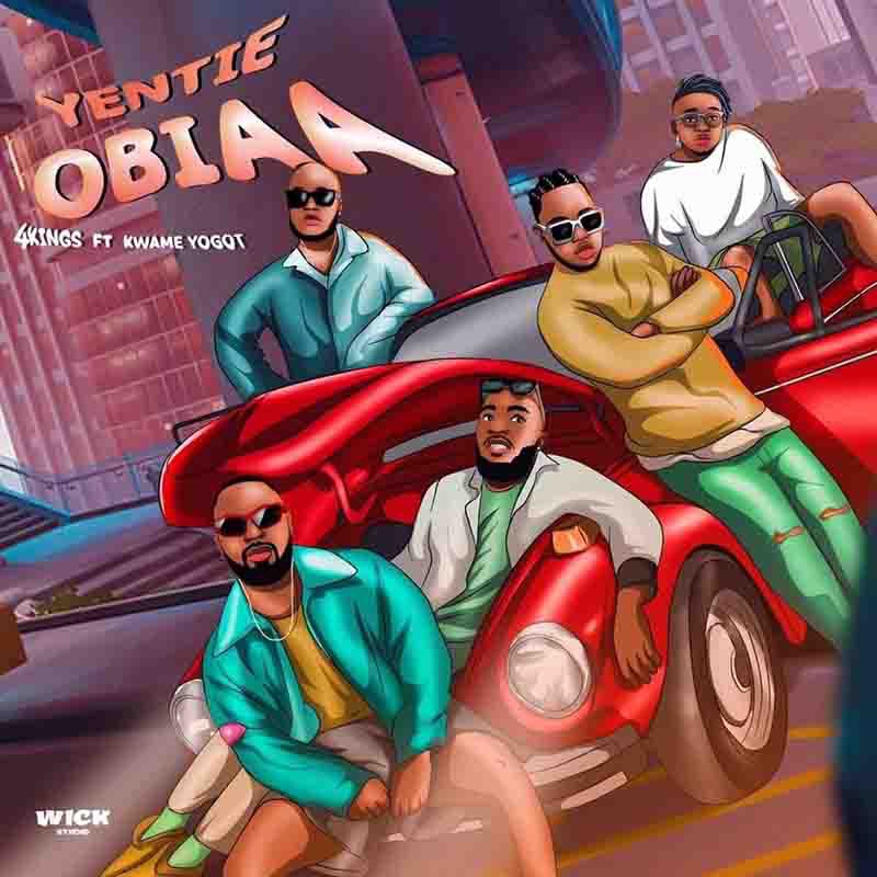4Kings - Yentie Obiaa Ft. Kwame Yogot