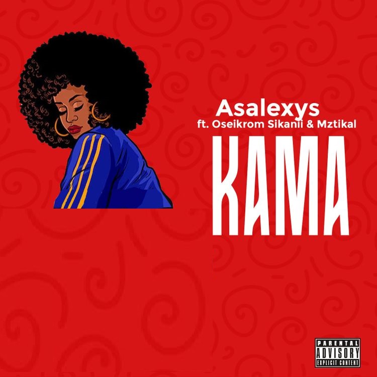 Asalexys - Kama Ft. Oseikrom Sikanii x Mztikal