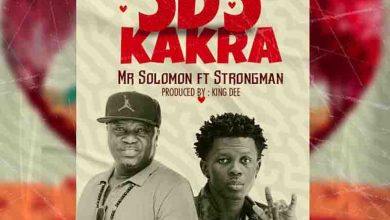 Mr Solomon - Odo Kakra ft Strongman