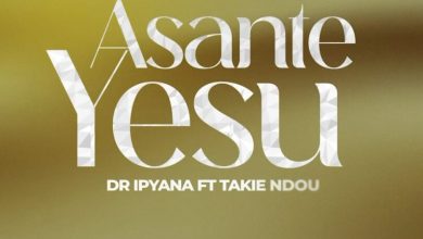 Dr Ipyana - Asante Yesu Ft. Takie Ndou