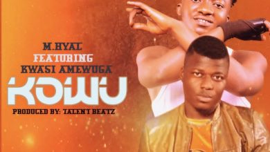 M.HYAL - Kowu ft Kwesi Amewuga