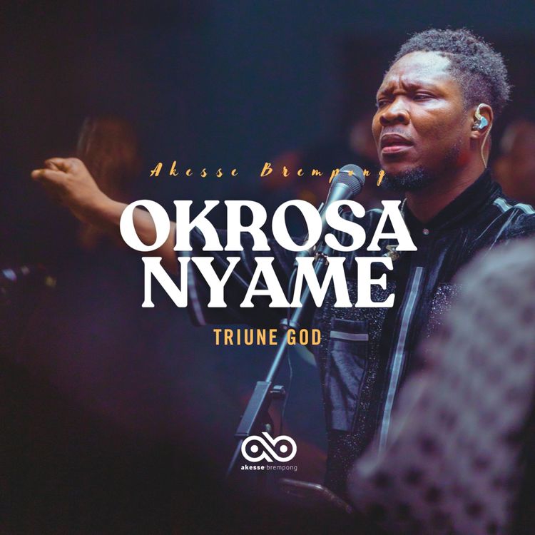 Akesse Brempong - Okrosa Nyame