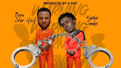 Born Star G2G - Jail Man Warning Ft Kweku Smoke