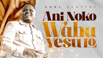 Carl Clottey - Ani Noko Waha Yesu Lo