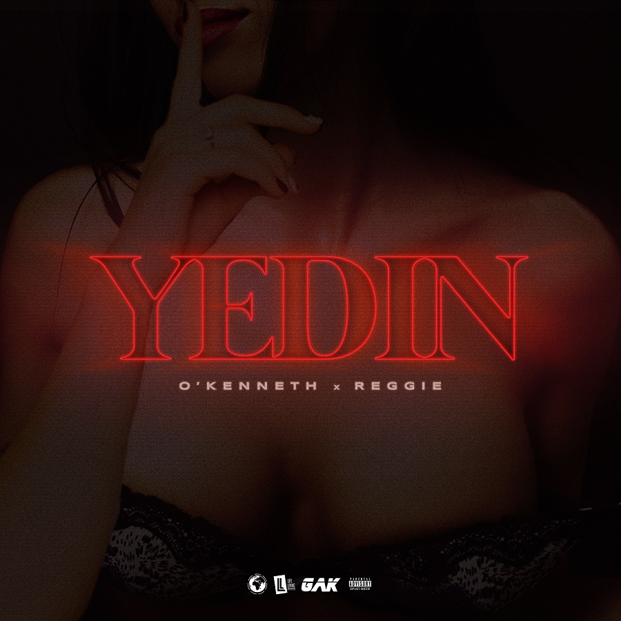 O'Kenneth - Yedin Ft. Reggie