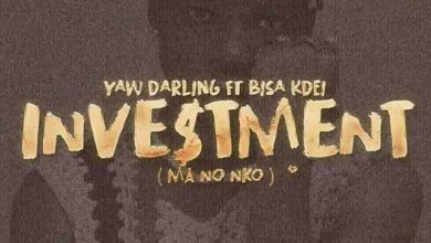 Yaw Darling - Investment Ft. Bisa Kdei